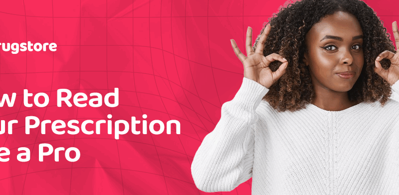 How to read your prescriptions like a pro
