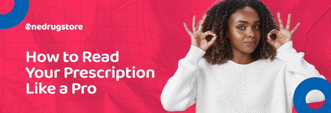 How to read your prescriptions like a pro